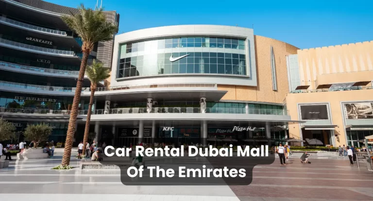 Car Rental Dubai Mall Of The Emirates
