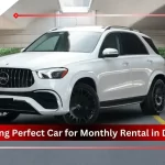 finding prefect car for monthly rental in dubai