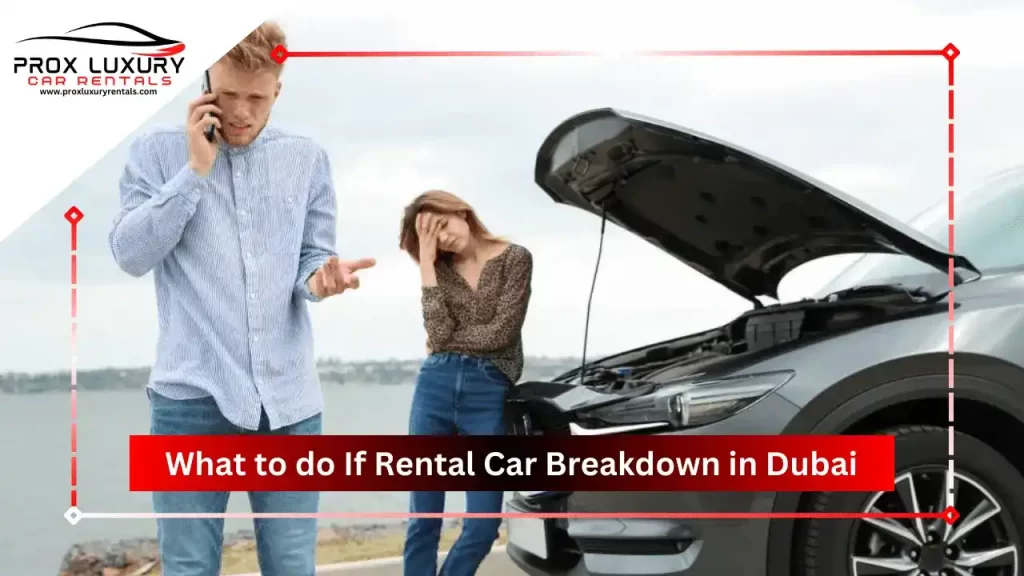 what to do if your rental car break down in dubai