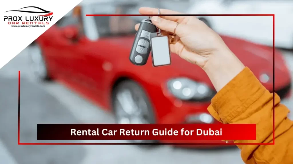 rental car return guide dubai