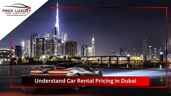 understand car rental pricing in dubai