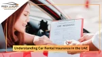 Understanding Car Rental Insurance in the UAE