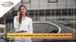 Corporate Car Leasing in Dubai Top 5 Luxury Cars for Corporate Rental