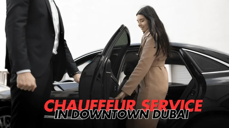 Chauffeurserviceindowntowndubai