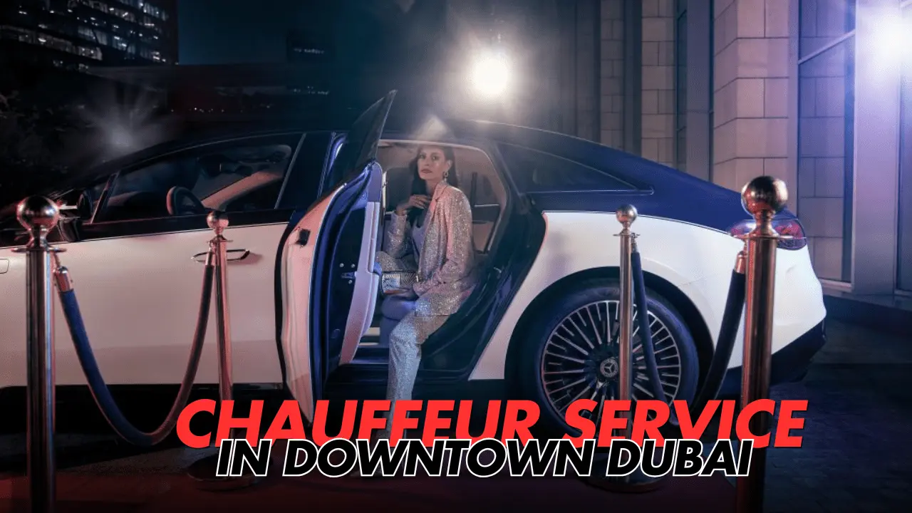 Specialeventchauffeurservicedowntowndubai