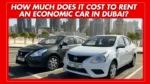 Howmuchitcostforaneconomiccarrentalindubai
