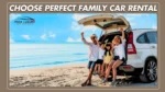 Howtochooseperfectfamilycarrentalindubai
