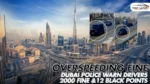 Overspeeding2kfinen12blackpointsdubaipolicewarns